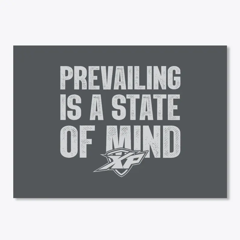 Prevailing is a State of Mind